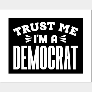 Trust Me, I'm a Democrat Posters and Art